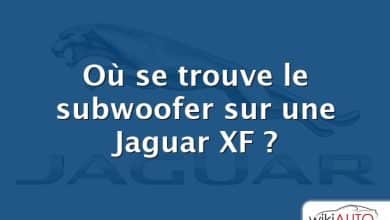 Où se trouve le subwoofer sur une Jaguar XF ?